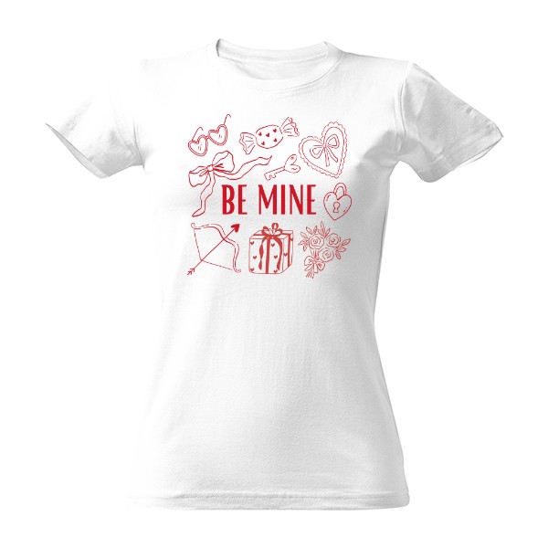 Tričko s potiskem Be Mine